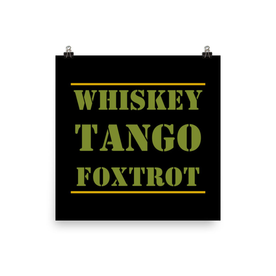 Whiskey Tango Foxtrot WTF Photo paper poster - Image 3