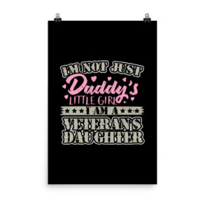 Military Veteran Daughter Daddy's Little Girl Photo paper poster