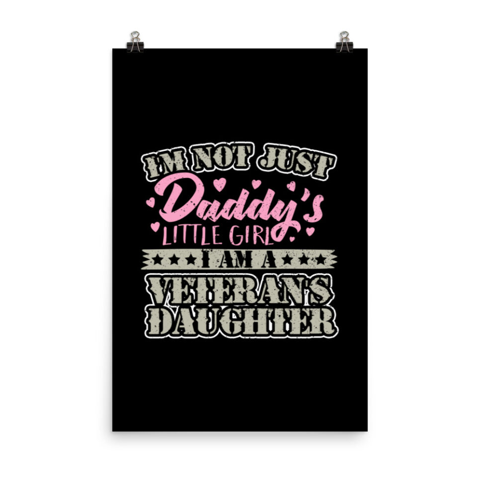 Military Veteran Daughter Daddy's Little Girl Photo paper poster