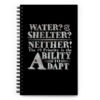 Ability to Adapt - Survival Quote Spiral Notebook