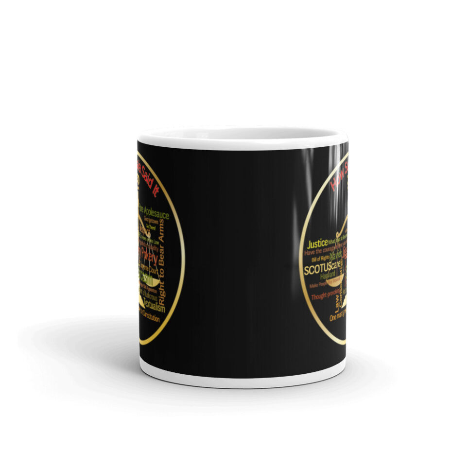 Justice Scalia Supreme Court Quotes - Lawyer White glossy mug - Image 3