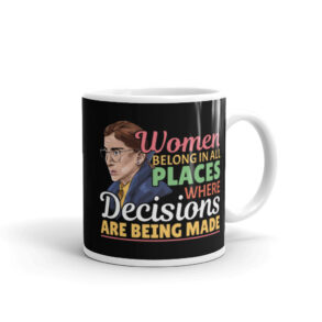 Ruth Bader Ginsberg Feminist Lawyer Quote White glossy mug