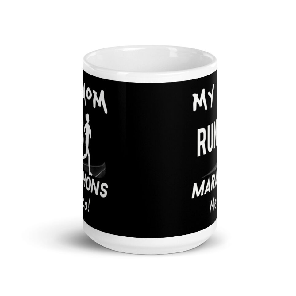 My Mom Runs Marathons - Coffee Mug - Image 6