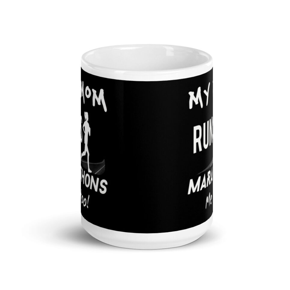 My Mom Runs Marathons - Me Too! Mug - Image 6