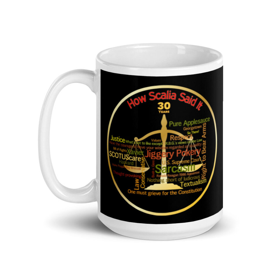 Justice Scalia Supreme Court Quotes - Lawyer White glossy mug - Image 5