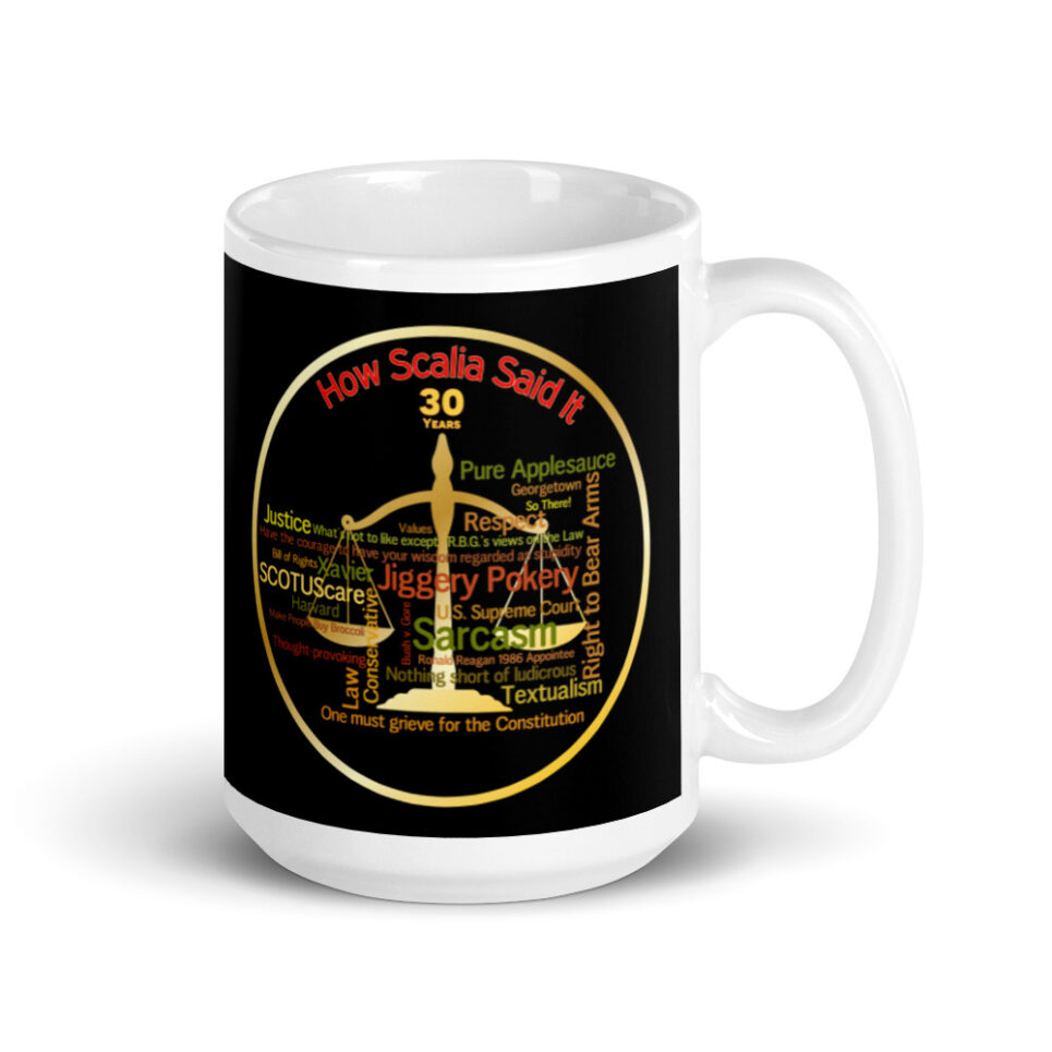 Justice Scalia Supreme Court Quotes - Lawyer White glossy mug - Image 4